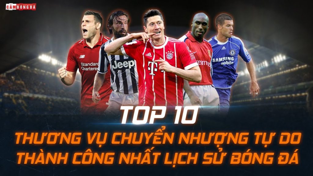 10 Vụ Chuyển Nhượng Đắt Giá